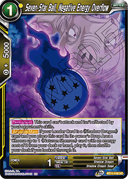 Seven-Star Ball, Negative Energy Overflow BT11-116